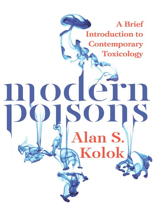 Title details for Modern Poisons by Alan Kolok - Available